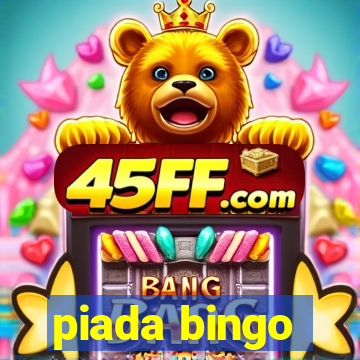 piada bingo